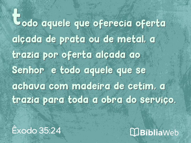 Êxodo 35:24 em imagem para compartilhar