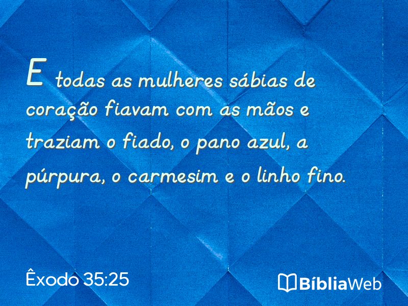 Êxodo 35:25 em imagem para compartilhar