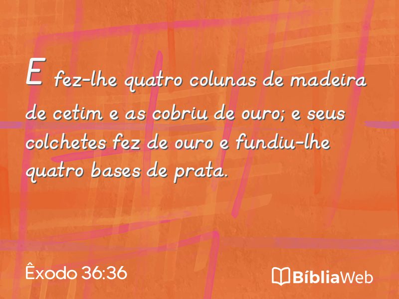 Êxodo 36:36 em imagem para compartilhar