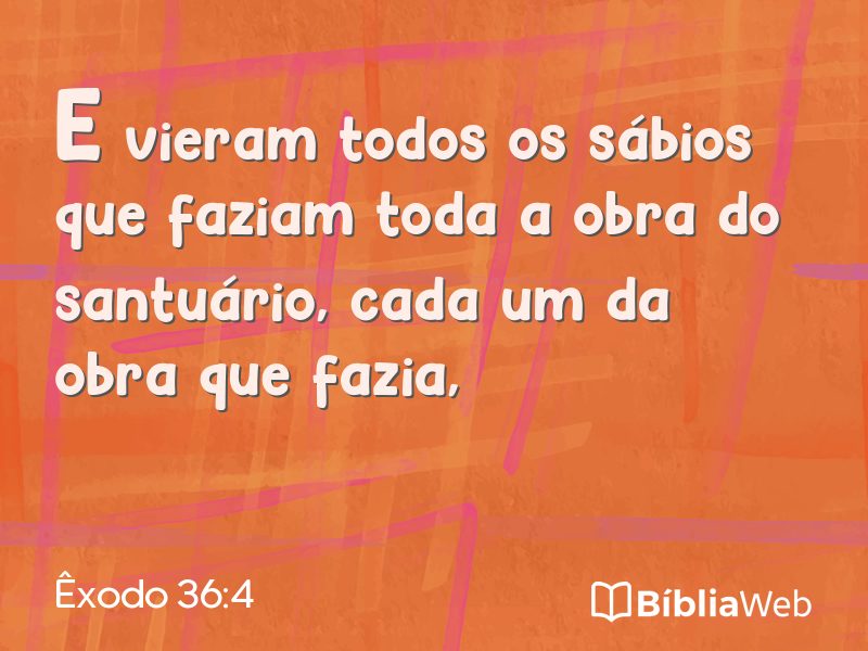 Êxodo 36:4 em imagem para compartilhar