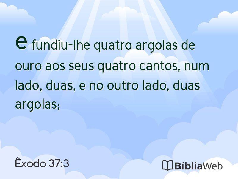 Êxodo 37:3 em imagem para compartilhar