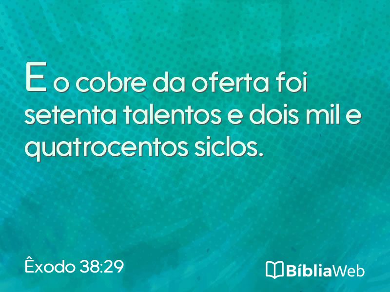 Êxodo 38:29 em imagem para compartilhar
