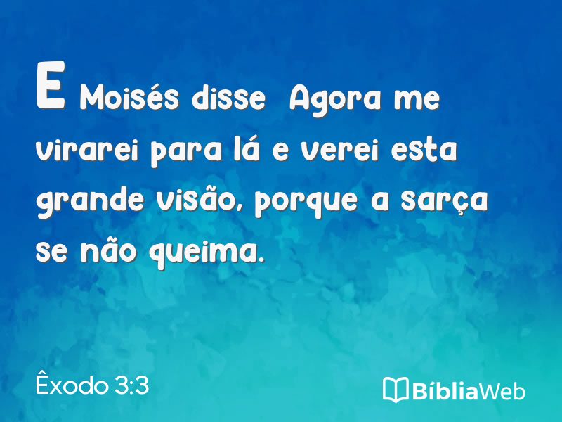 Êxodo 3:3 em imagem para compartilhar
