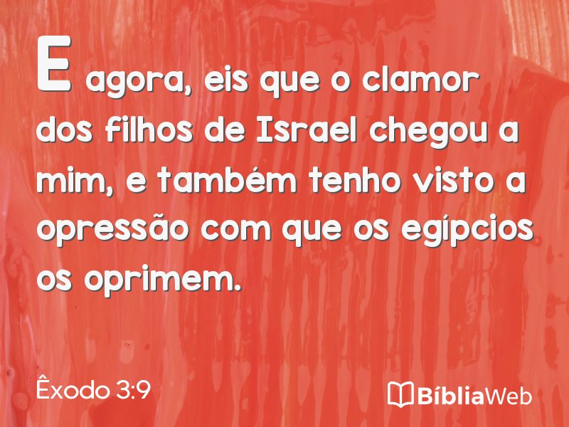 Êxodo 3:9 em imagem para compartilhar