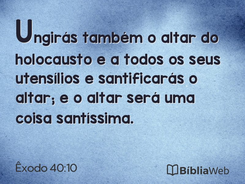 Êxodo 40:10 em imagem para compartilhar