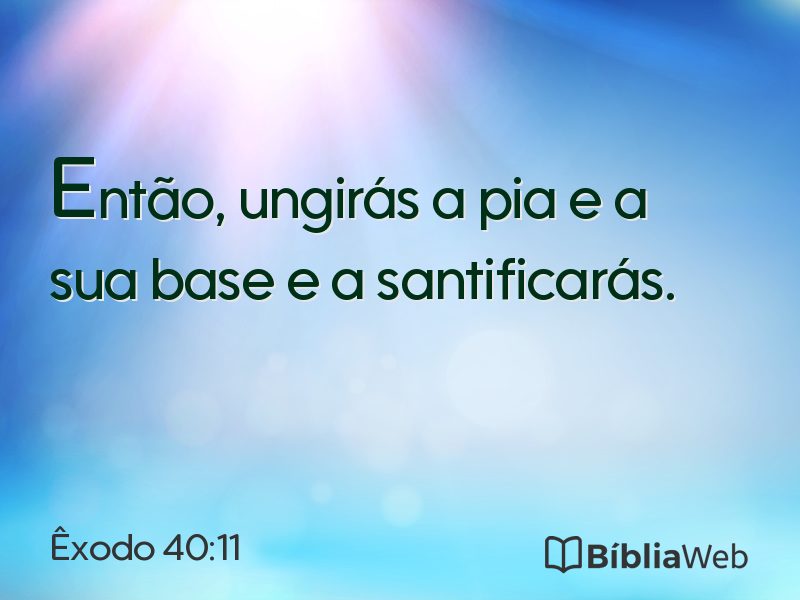 Êxodo 40:11 em imagem para compartilhar
