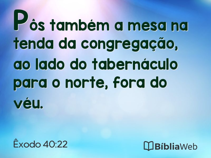 Êxodo 40:22 em imagem para compartilhar