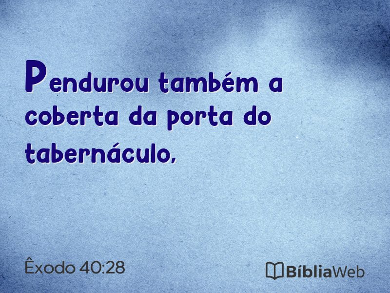 Êxodo 40:28 em imagem para compartilhar