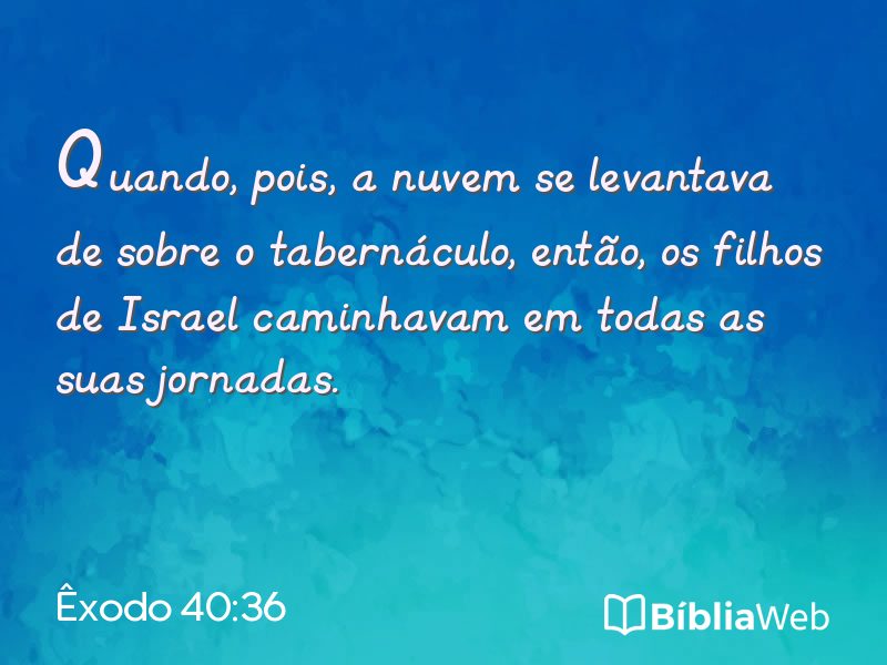 Êxodo 40:36 em imagem para compartilhar
