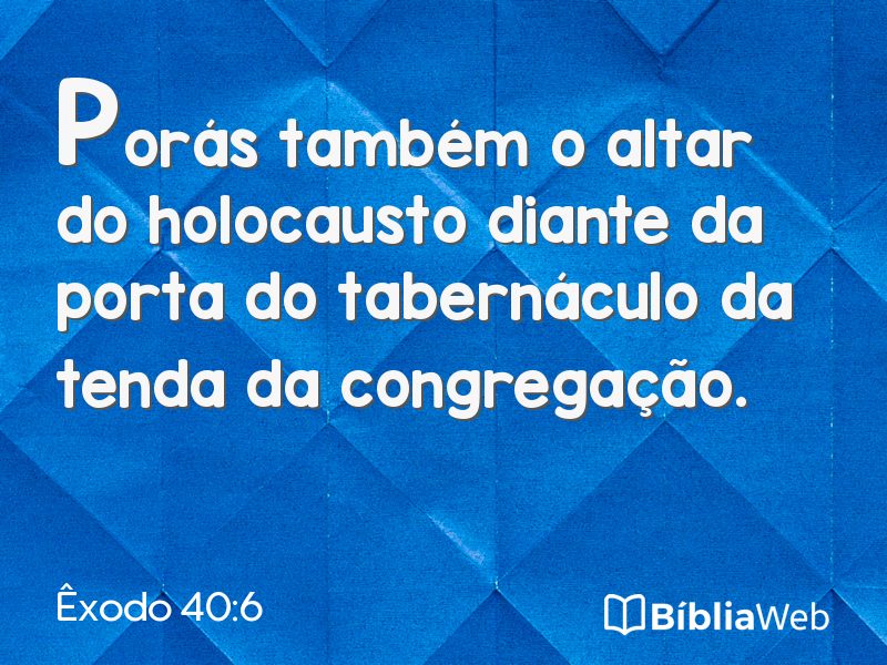 Êxodo 40:6 em imagem para compartilhar