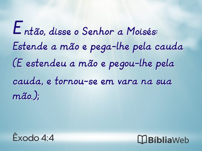 Êxodo 4:4 em imagem para compartilhar