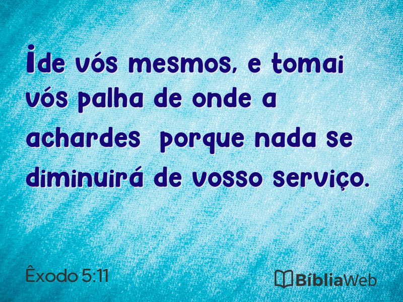 Êxodo 5:11 em imagem para compartilhar