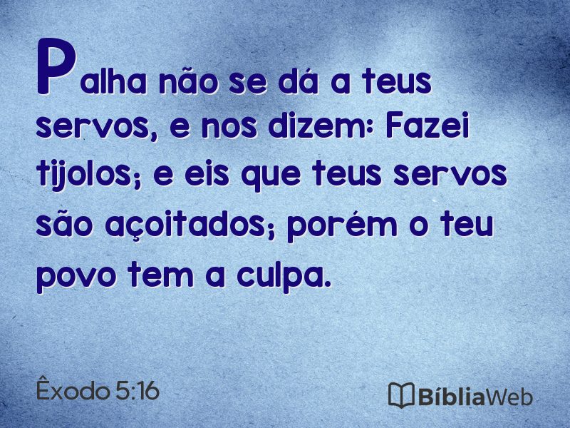 Êxodo 5:16 em imagem para compartilhar