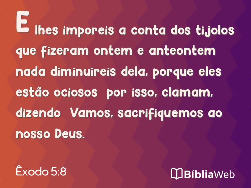 Êxodo 5:8 em imagem para compartilhar