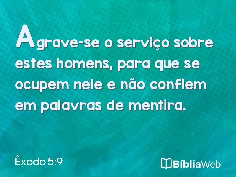 Êxodo 5:9 em imagem para compartilhar