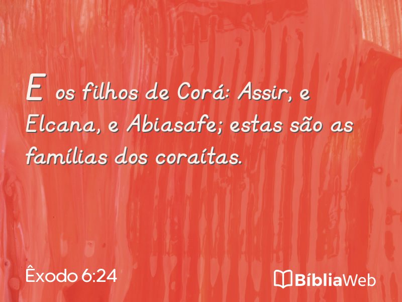 Êxodo 6:24 em imagem para compartilhar