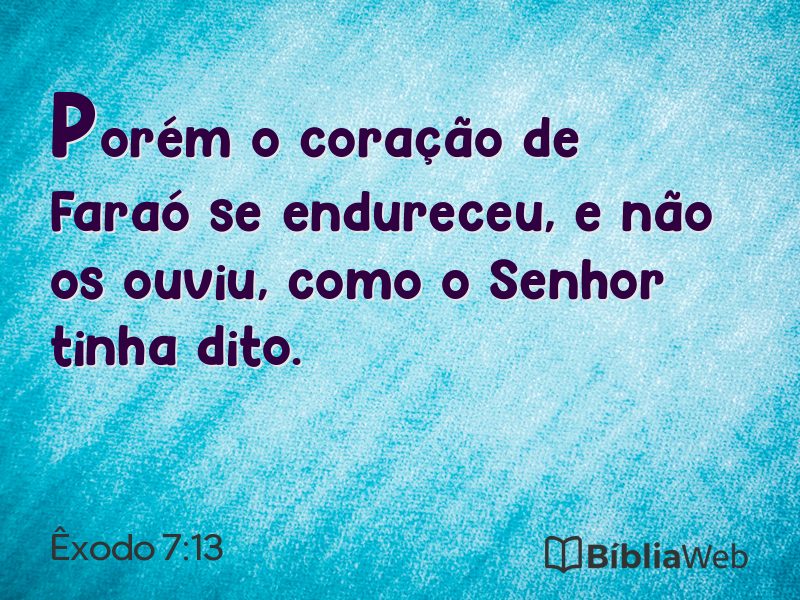 Êxodo 7:13 em imagem para compartilhar