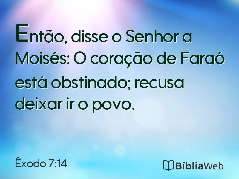 Êxodo 7:14 em imagem para compartilhar