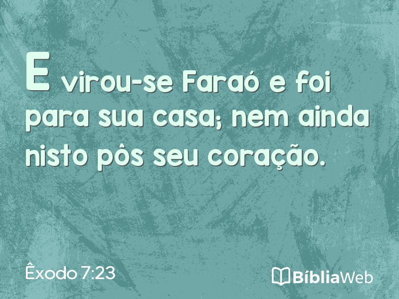 Êxodo 7:23 em imagem para compartilhar