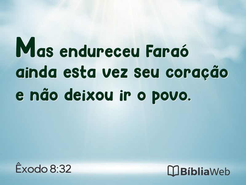 Êxodo 8:32 em imagem para compartilhar