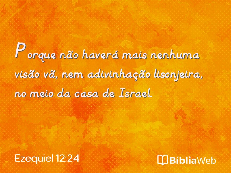 Ezequiel 12:24 em imagem para compartilhar