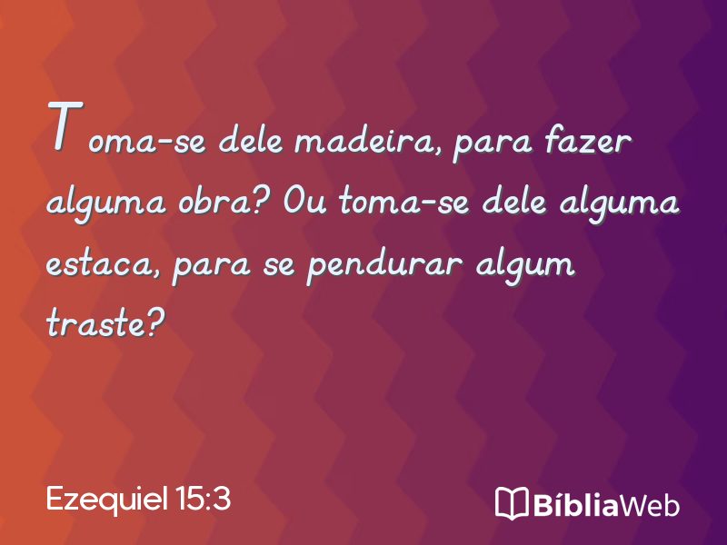 Ezequiel 15:3 em imagem para compartilhar