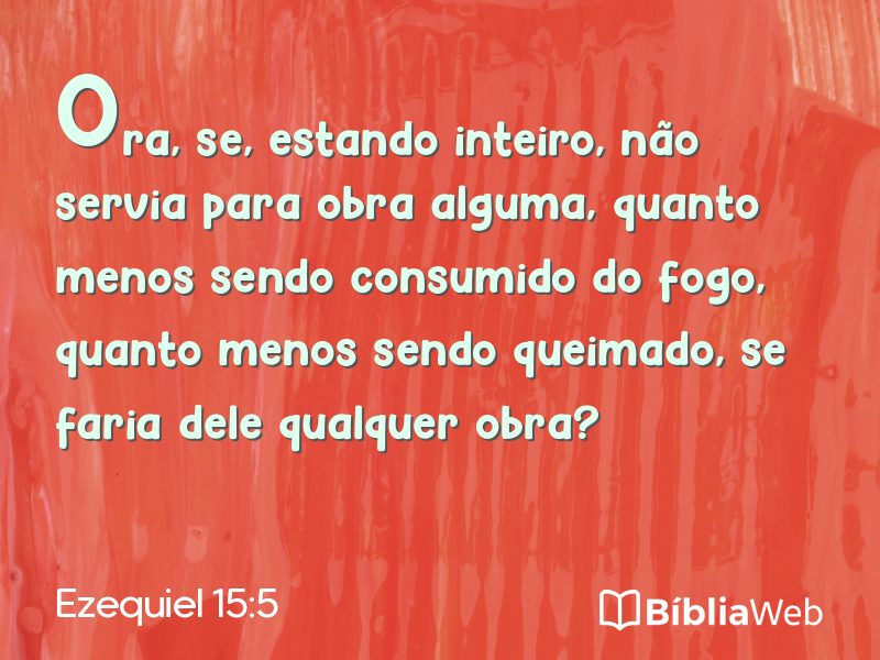 Ezequiel 15:5 em imagem para compartilhar