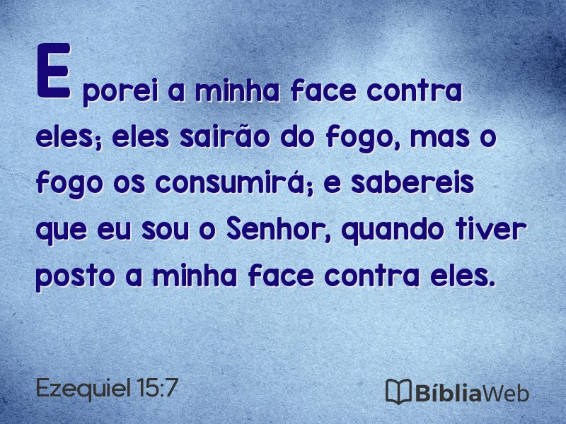 Ezequiel 15:7 em imagem para compartilhar