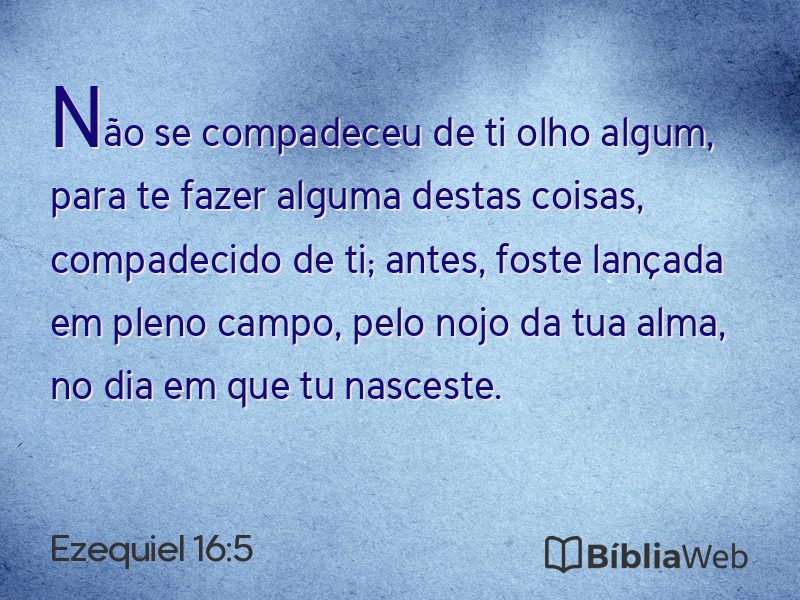 Ezequiel 16:5 em imagem para compartilhar