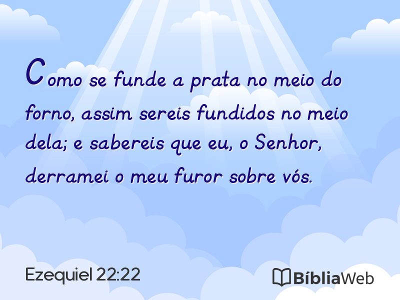 Ezequiel 22:22 em imagem para compartilhar