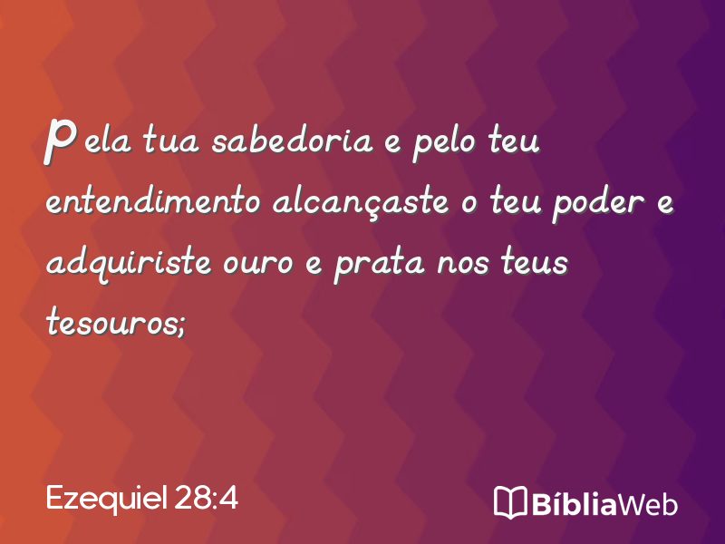 Ezequiel 28:4 em imagem para compartilhar