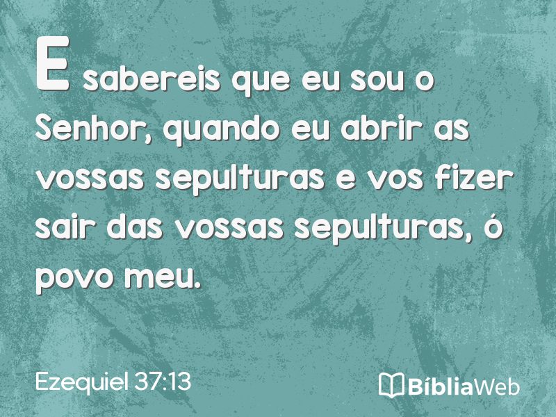 Ezequiel 37:13 em imagem para compartilhar