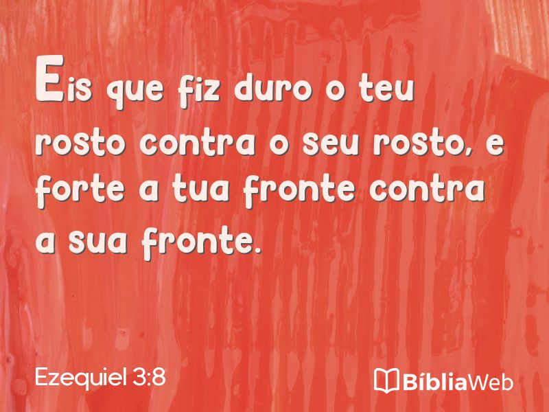 Ezequiel 3:8 em imagem para compartilhar