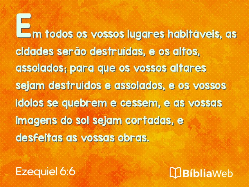 Ezequiel 6:6 em imagem para compartilhar