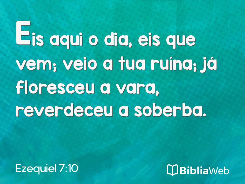 Ezequiel 7:10 em imagem para compartilhar