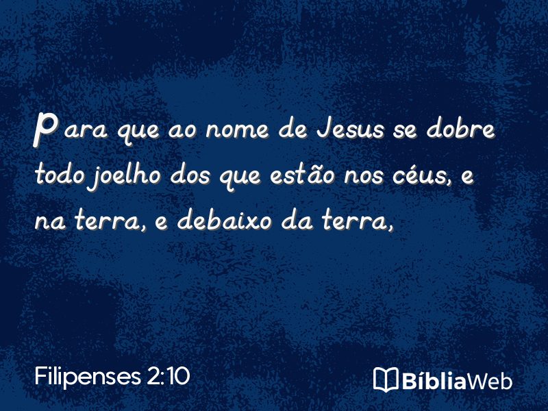 Filipenses 2:10 em imagem para compartilhar