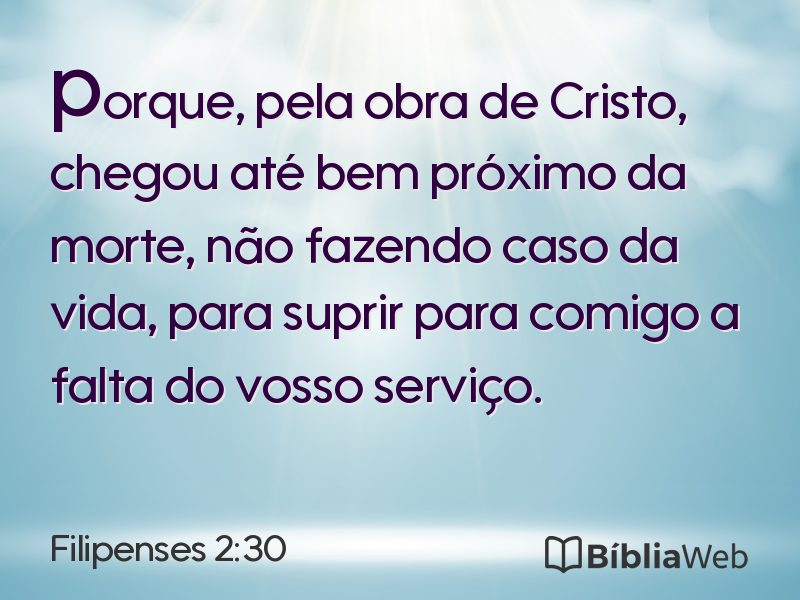 Filipenses 2:30 em imagem para compartilhar