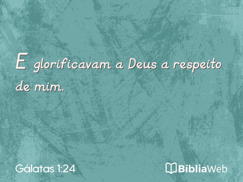 Gálatas 1:24 em imagem para compartilhar