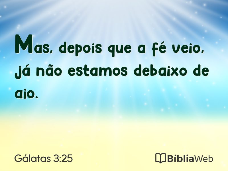 Gálatas 3:25 em imagem para compartilhar