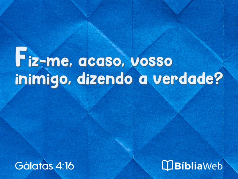 Gálatas 4:16 em imagem para compartilhar