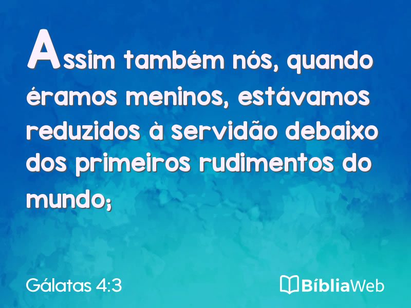 Gálatas 4:3 em imagem para compartilhar