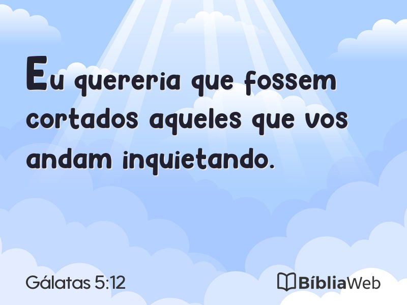 Gálatas 5:12 em imagem para compartilhar