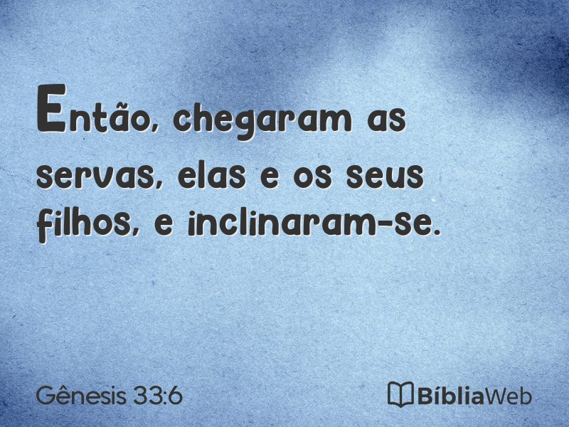 Gênesis 33:6 em imagem para compartilhar