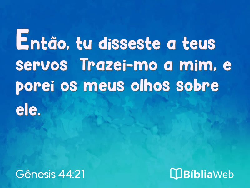 Gênesis 44:21 em imagem para compartilhar