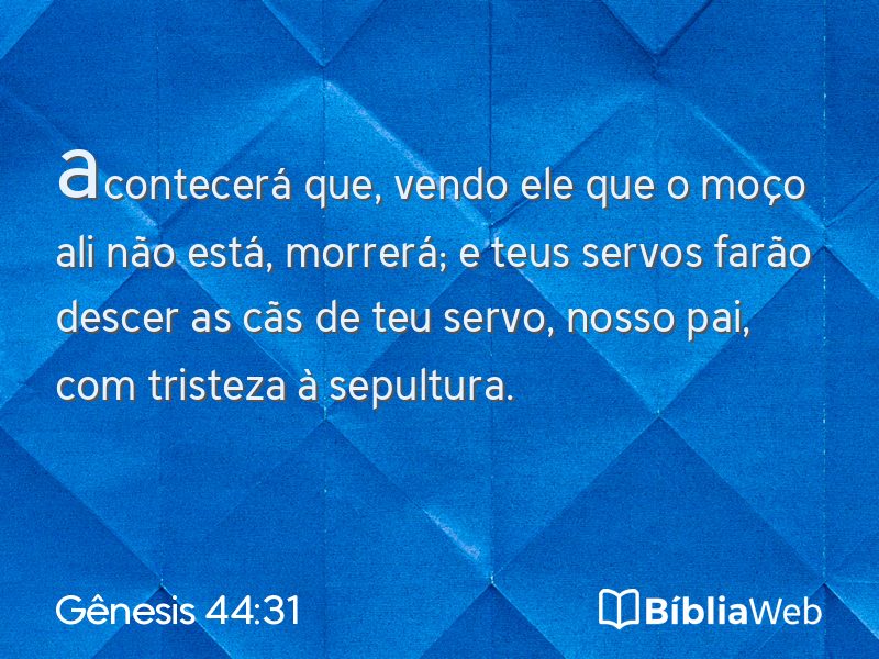 Gênesis 44:31 em imagem para compartilhar