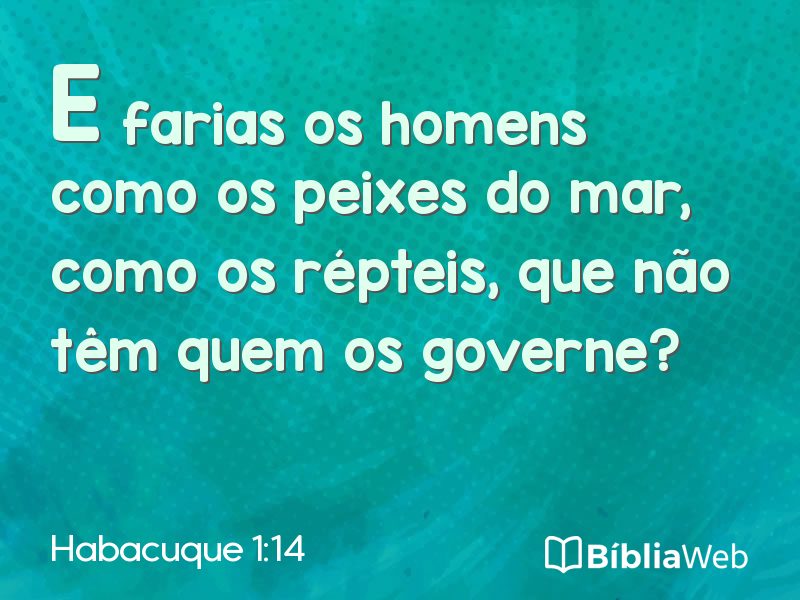 Habacuque 1:14 em imagem para compartilhar