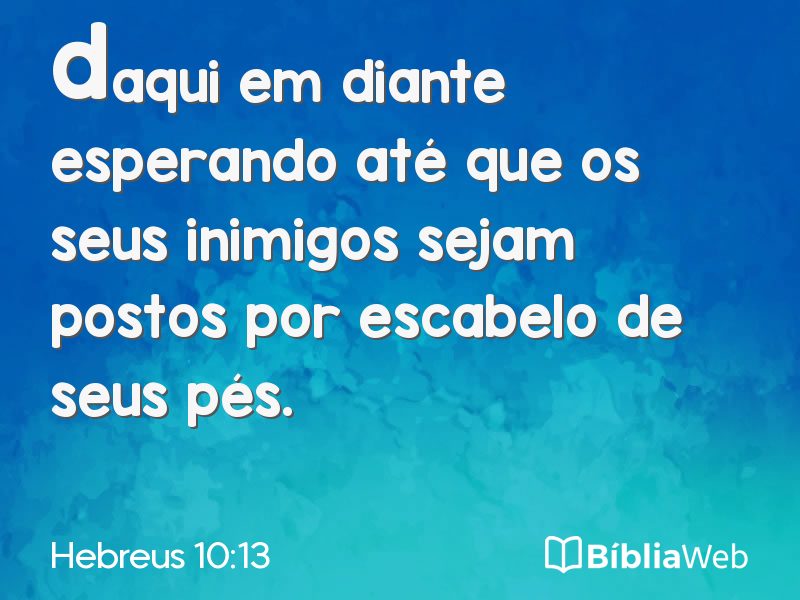 Hebreus 10:13 em imagem para compartilhar
