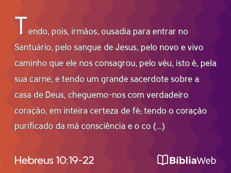 Hebreus 10:19-22 em imagem para compartilhar