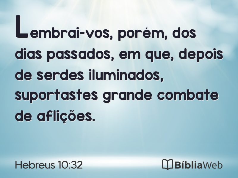Hebreus 10:32 em imagem para compartilhar