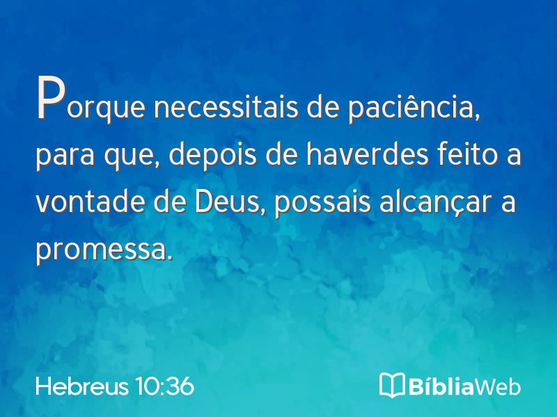 Hebreus 10:36 em imagem para compartilhar